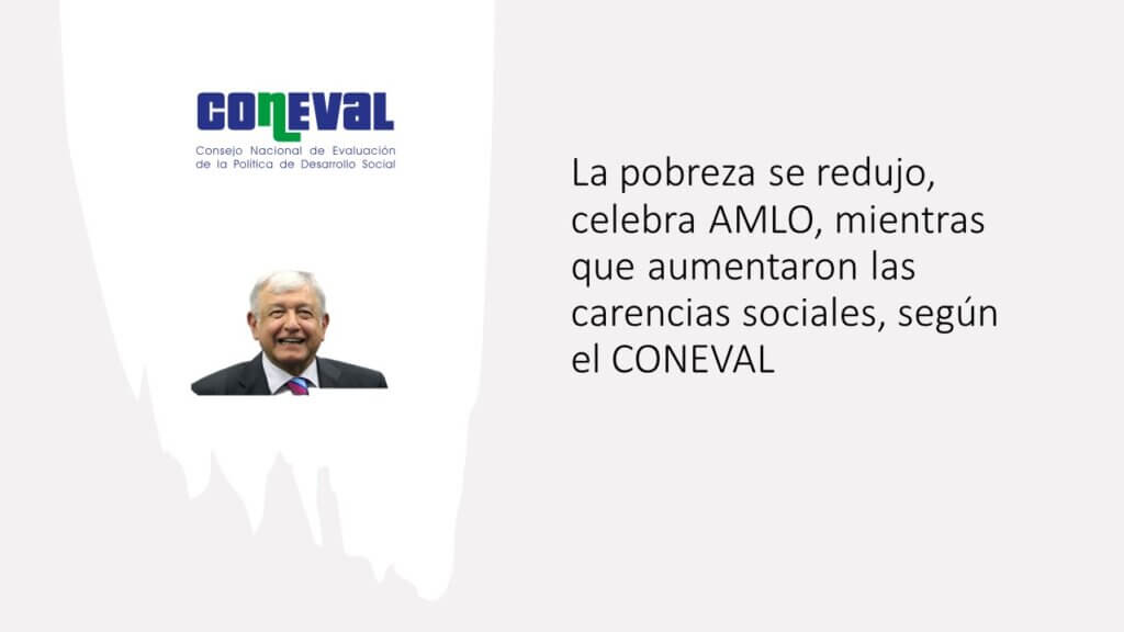 La Pobreza Se Redujo Celebra AMLO Mientras Que Aumentaron Las