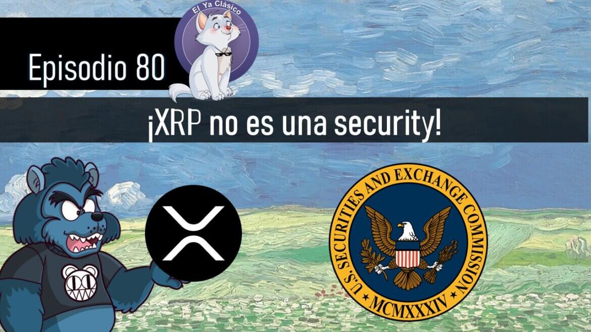 E80: ¡XRP no es una security!