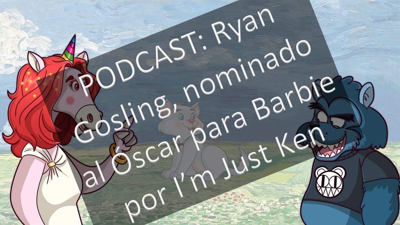 PODCAST: Ryan Gosling, nominado al Óscar para Barbie por I’m Just Ken ...