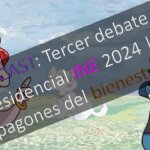 PODCAST: Tercer debate presidencial INE 2024 | apagones del bienestar.
