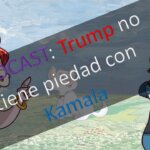 PODCAST: Trump aplasta a Kamala