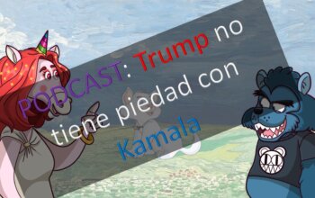 PODCAST: Trump aplasta a Kamala