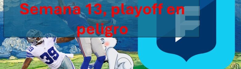 NFL Fantasy Semana 13, victoria en la liga mas dificil, derrotas en el resto