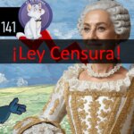 E141: La 4T se descarrila, sin poder judicial y en recesión tratan con la Ley Censura