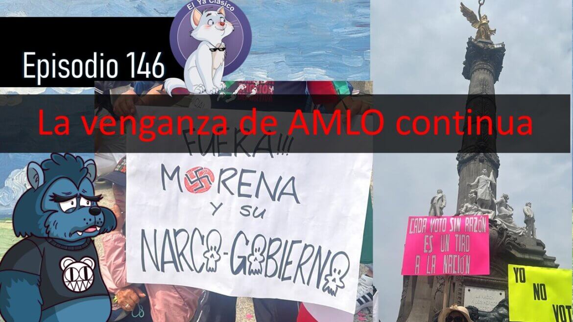 E146: Elección judicial, el peligro máximo para México