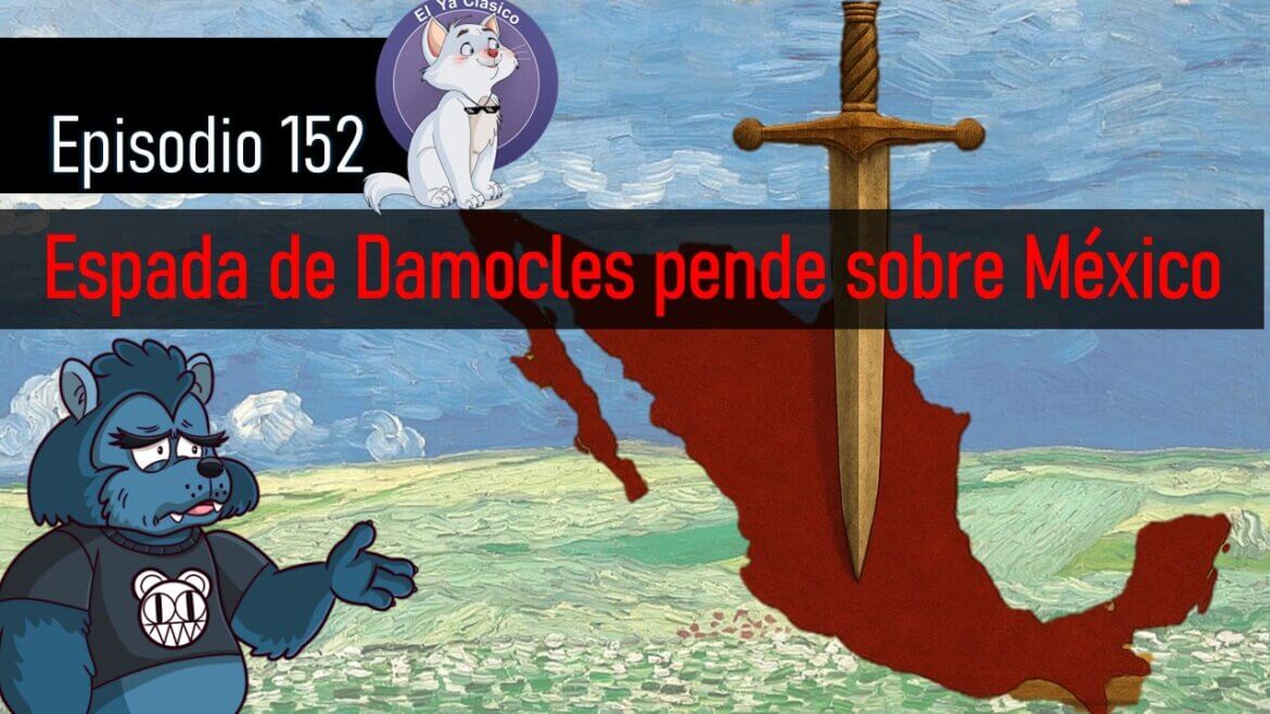 E152: ¿Ovidio activa aranceles de Trump?