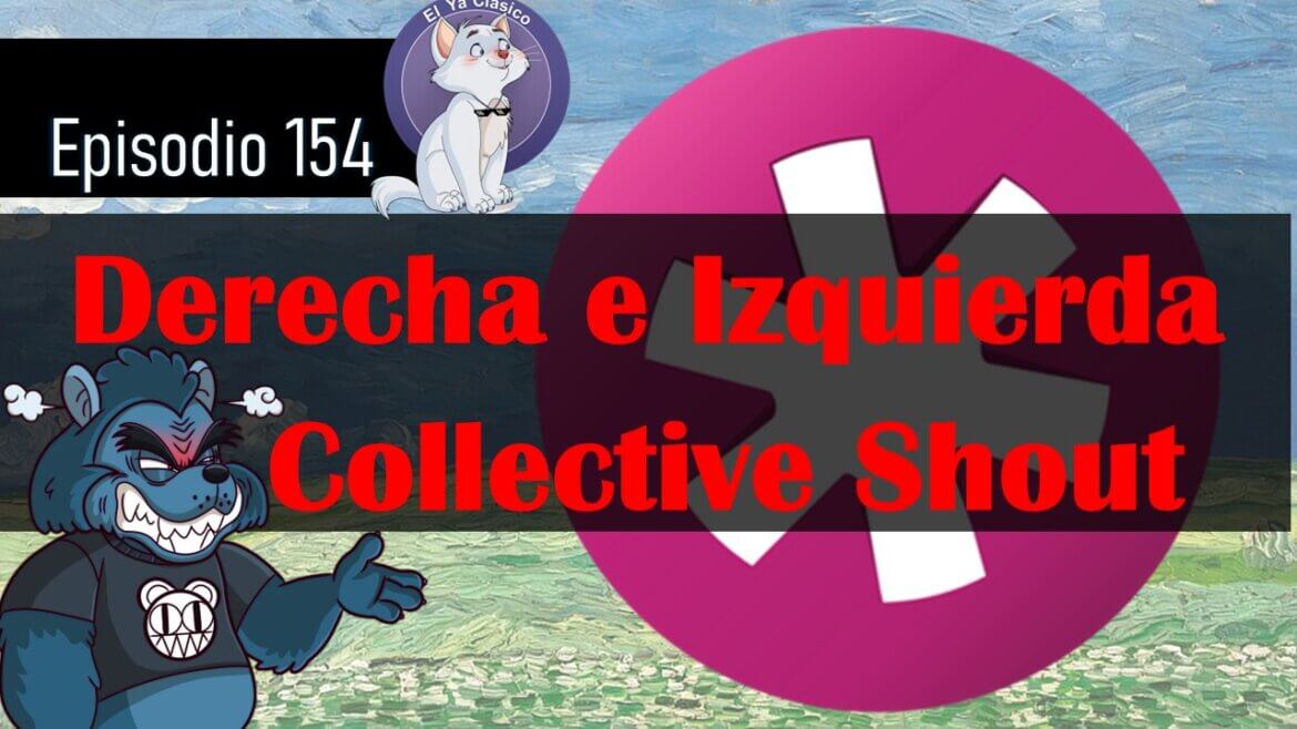 E154: ¿Collective Shout podría abrir una ventana en el mercado?