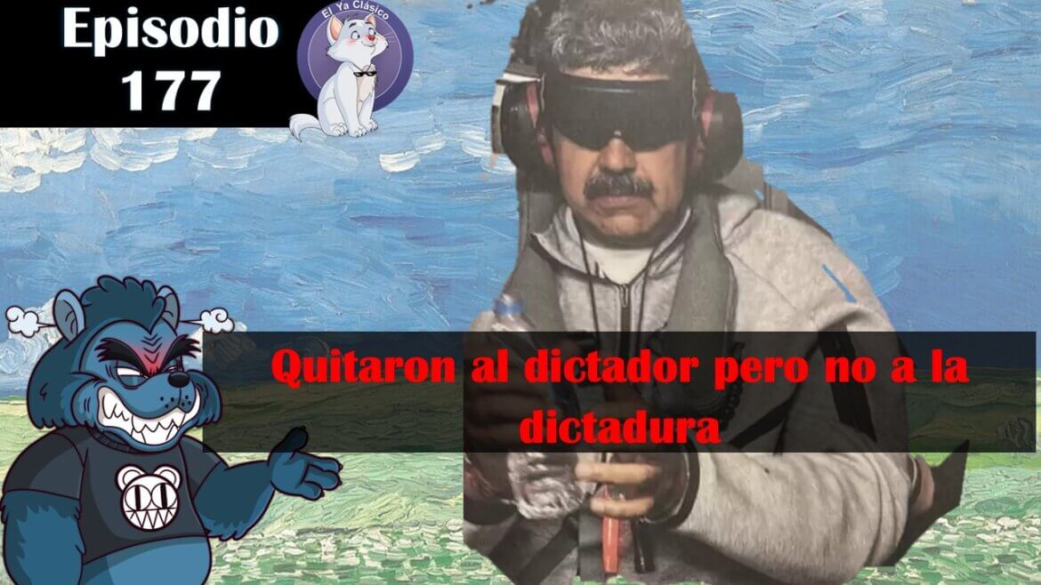 E177: Trump captura a Maduro